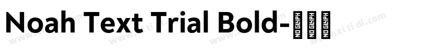 Noah Text Trial Bold字体转换